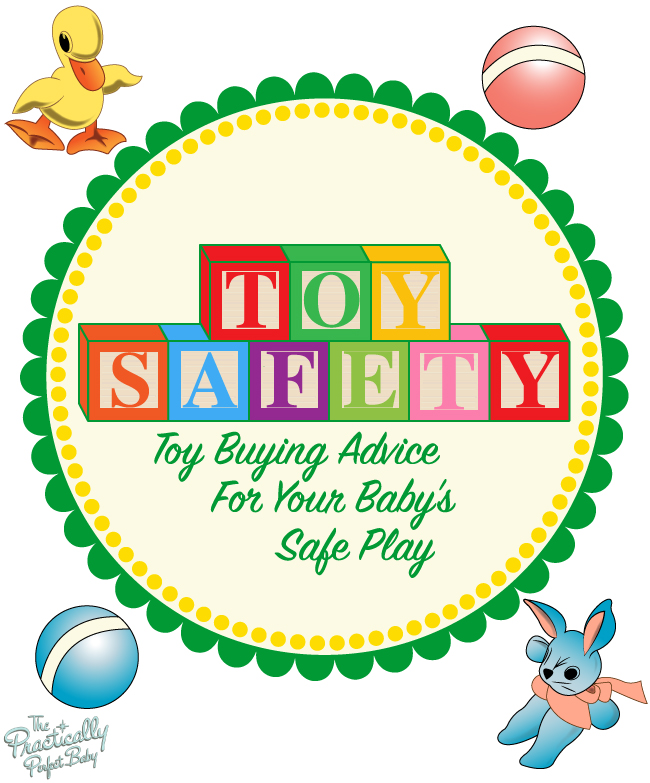 The Practically Perfect Baby - 10 Toy Safety Tips for ...